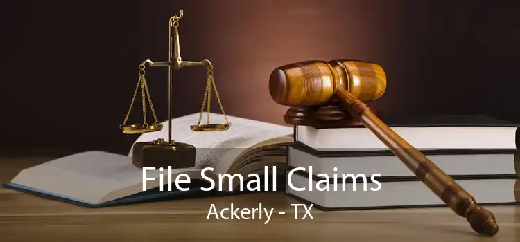 File Small Claims Ackerly - TX