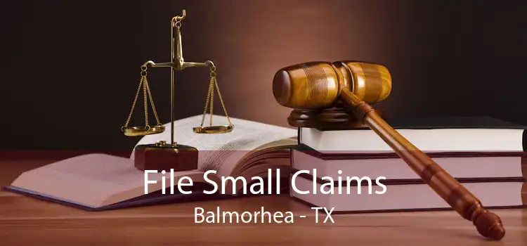 File Small Claims Balmorhea - TX