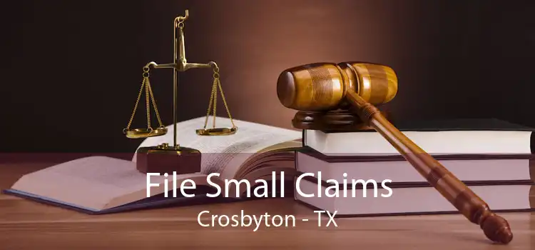 File Small Claims Crosbyton - TX