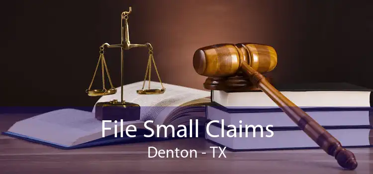 File Small Claims Denton - TX