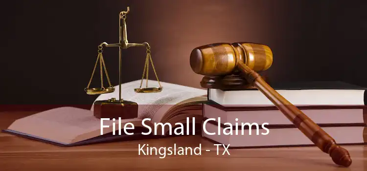 File Small Claims Kingsland - TX