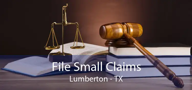 File Small Claims Lumberton - TX