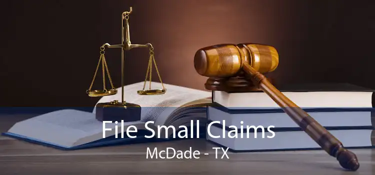 File Small Claims McDade - TX
