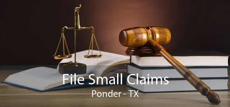 File Small Claims Ponder - TX
