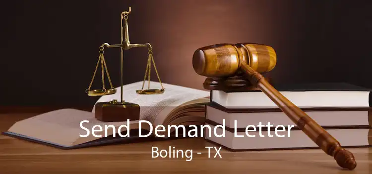 Send Demand Letter Boling - TX