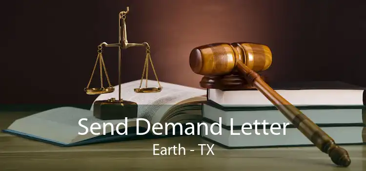 Send Demand Letter Earth - TX