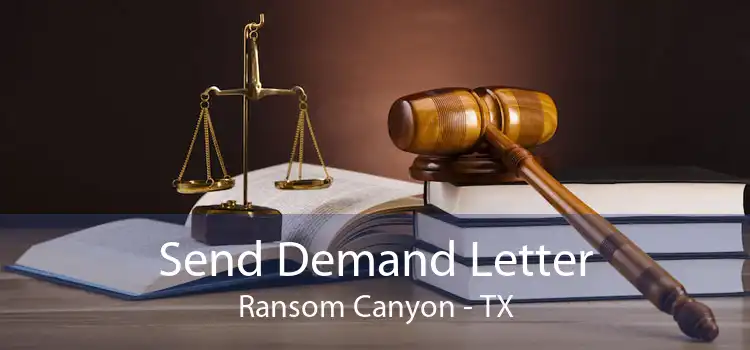 Send Demand Letter Ransom Canyon - TX