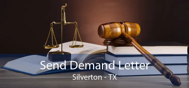 Send Demand Letter Silverton - TX