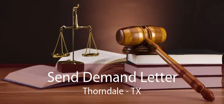 Send Demand Letter Thorndale - TX