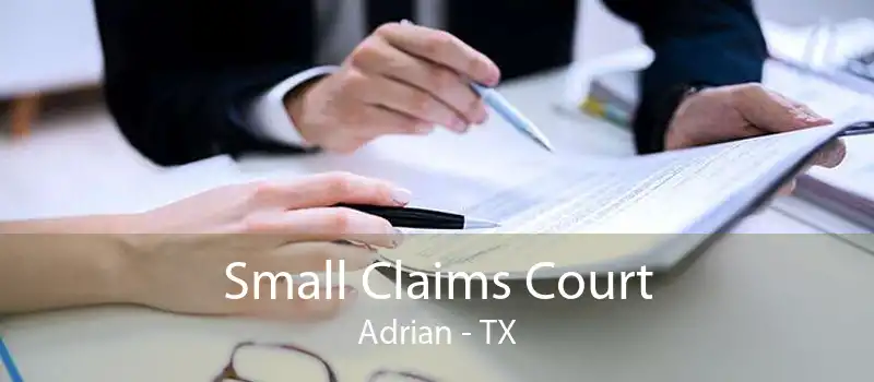 Small Claims Court Adrian - TX