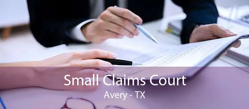 Small Claims Court Avery - TX