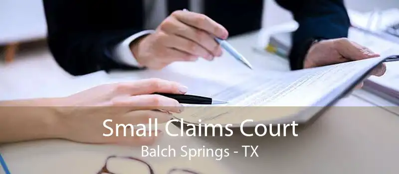 Small Claims Court Balch Springs - TX