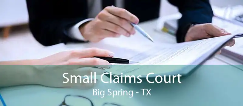 Small Claims Court Big Spring - TX