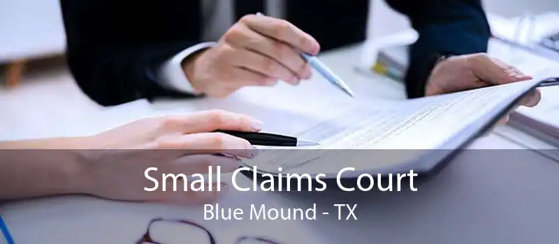 Small Claims Court Blue Mound - TX