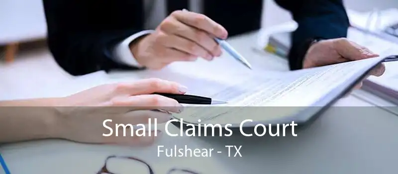 Small Claims Court Fulshear - TX