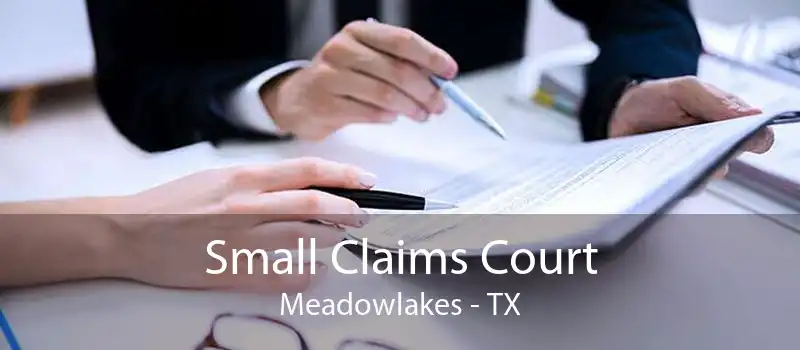 Small Claims Court Meadowlakes - TX