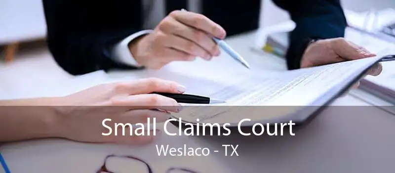 Small Claims Court Weslaco - TX